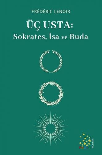 Üç Usta: Sokrates, İsa ve Buda - Frederic Lenoir - Paris Yayınları