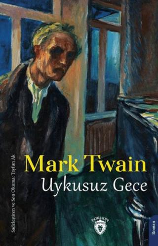 Uykusuz Gece - Mark Twain - Dorlion Yayınları