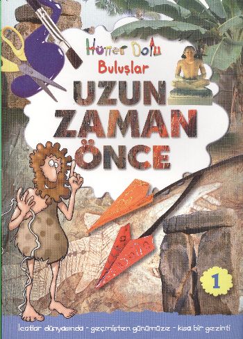 Hüner Dolu Buluşlar 1- Uzun Zaman Önce - Gerry Bailey - Caretta Yayınc