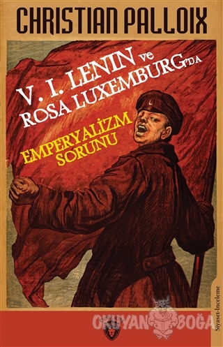 V. I. Lenin ve Rosa Luxemburg'da Emperyalizm Sorunu - Christian Palloi