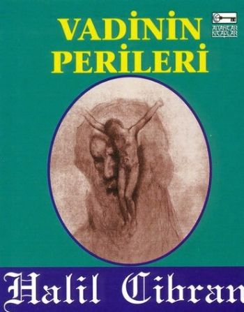 Vadinin Perileri - Halil Cibran - Anahtar Kitaplar Yayınevi