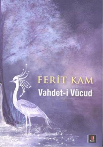 Vahdet-i Vücud - Ferit Kam - Kapı Yayınları