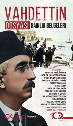 Vahdettin Dosyası Hainlik Belgeleri - Mehmet Alev Coşkun - Cumhuriyet 