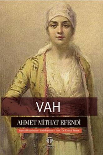 Vah - Ahmet Mithat Efendi - Tema Yayınları