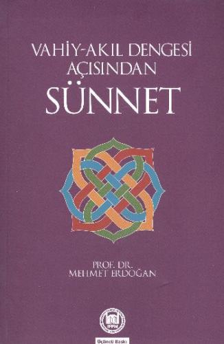 Vahiy-Akıl Dengesi Açısından Sünnet - Mehmet Erdoğan - Marmara Ünivers