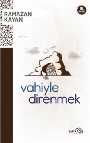 Vahiyle Direnmek - Ramazan Kayan - Sahra Kitap