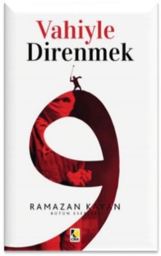 Vahiyle Direnmek - Ramazan Kayan - Çıra Yayınları