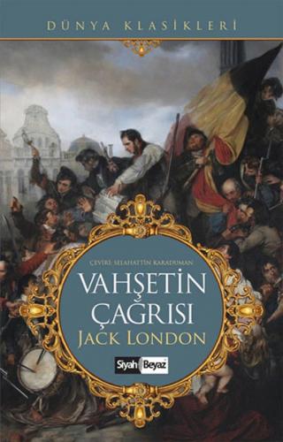 Vahşetin Çağrısı - Jack London - Siyah Beyaz Yayınları