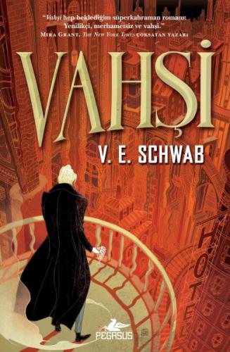 Vahşi - V. E. Schwab - Pegasus Yayınları