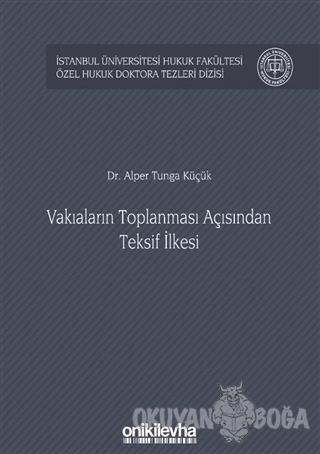 Vakıaların Toplanması Açısından Teksif İlkesi (Ciltli) - Alper Tunga K