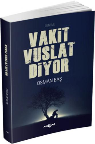 Vakit Vuslat Diyor - Osman Baş - Akçağ Yayınları