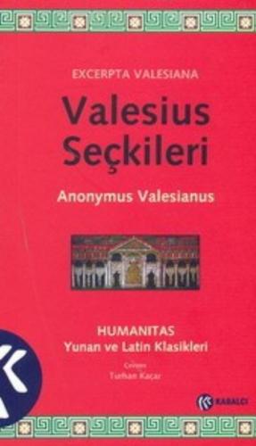 Valesius Seçkileri - Anonymus Valesianus - Kabalcı Yayınevi