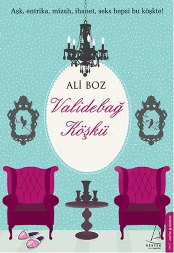 Validebağ Köşkü - Ali Boz - Destek Yayınları