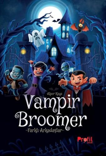 Vampir Broomer -Farklı Arkadaşlar - Alper Kaya - Profil Kitap