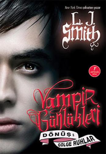 Vampir Günlükleri - Dönüş: Gölge Ruhlar - L. J. Smith - Artemis Yayınl