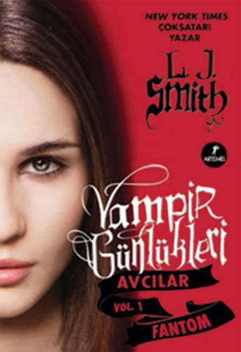 Vampir Günlükleri - Avcılar Vol. 1: Fantom - L. J. Smith - Artemis Yay