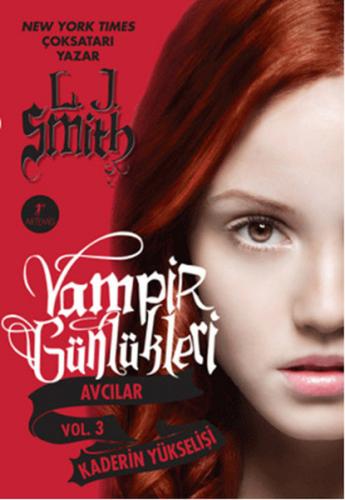 Vampir Günlükleri Avcılar Vol. 3: Kaderin Yükselişi - L. J. Smith - Ar