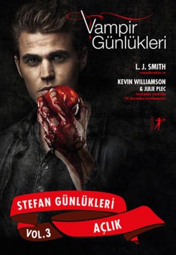 Vampir Günlükleri - Stefan Günlükleri Vol: 3 - Açlık - L. J. Smith - A