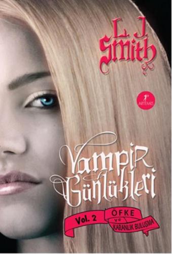 Vampir Günlükleri: Öfke ve Karanlık Buluşma - L. J. Smith - Artemis Ya