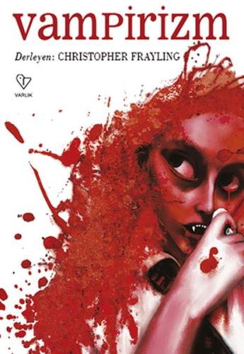 Vampirizm - Christopher Frayling - Varlık Yayınları