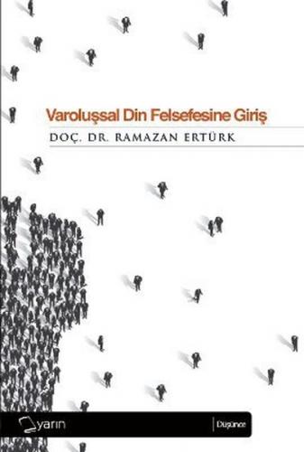 Varoluşsal Din Felsefesine Giriş - Ramazan Ertürk - Yarın Yayınları