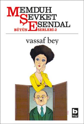 Vassaf Bey - Memduh Şevket Esendal - Bilgi Yayınevi