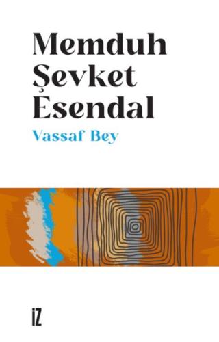 Vassaf Bey - Memduh Şevket Esendal - İz Yayıncılık