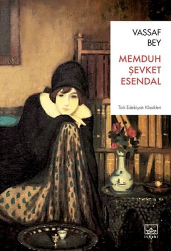 Vassaf Bey - Memduh Şevket Esendal - İthaki Yayınları