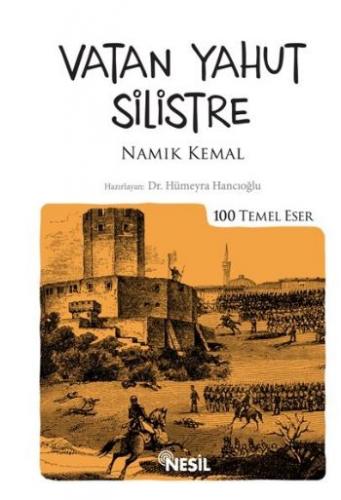 Vatan Yahut Silistre - Namık Kemal - Nesil Yayınları