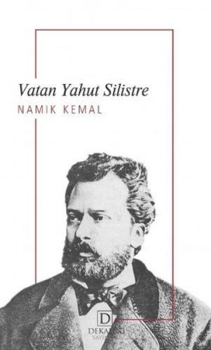 Vatan Yahut Silistre - Namık Kemal - Dekalog Yayınları