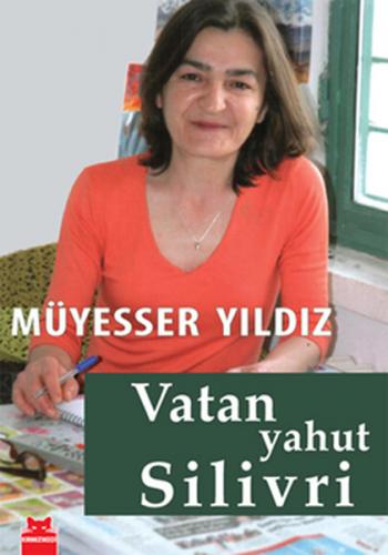 Vatan Yahut Silivri - Müyesser Yıldız - Kırmızı Kedi Yayınevi