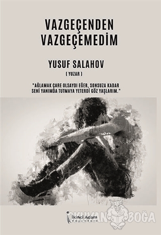 Vazgeçenden Vazgeçemedim - Yusuf Salahov - İkinci Adam Yayınları