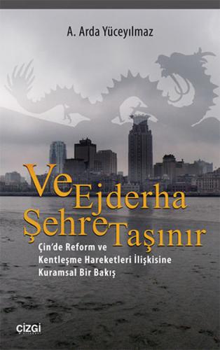 Ve Ejderha Şehre Taşınır - A. Arda Yüceyılmaz - Çizgi Kitabevi Yayınla