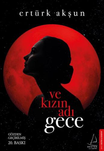 Ve Kızın Adı Gece - Ertürk Akşun - Destek Yayınları