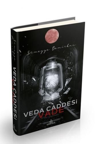 Veda Caddesi 5 – Vade (Ciltli) - Sümeyye Demirkan - Ephesus Yayınları