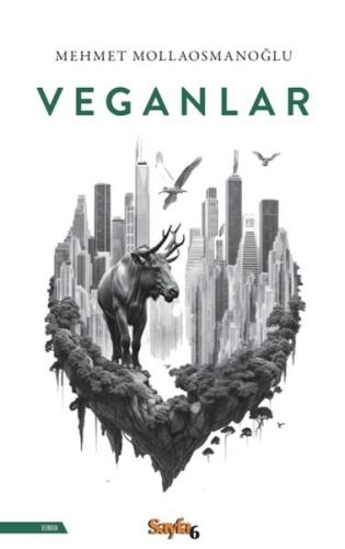 Veganlar - Mehmet Mollaosmanoğlu - Sayfa 6 Yayınları