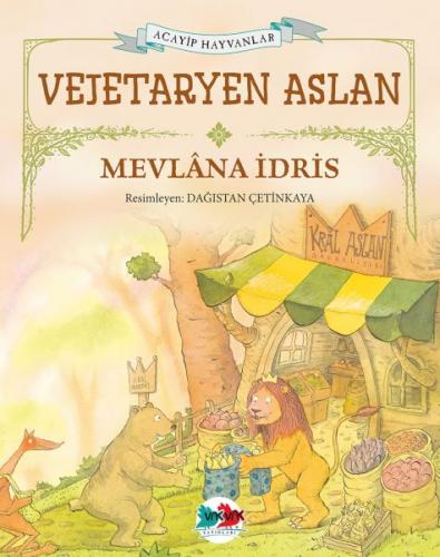 Vejetaryen Aslan - Mevlana İdris - Vakvak Yayınları