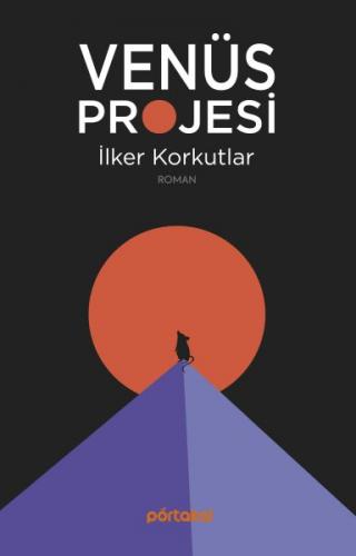 Venüs Projesi - İlker Korkutlar - Portakal Kitap