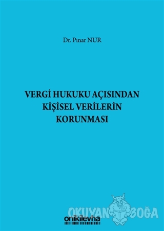 Vergi Hukuku Açısından Kişisel Verilerin Korunması (Ciltli) - Pınar Nu