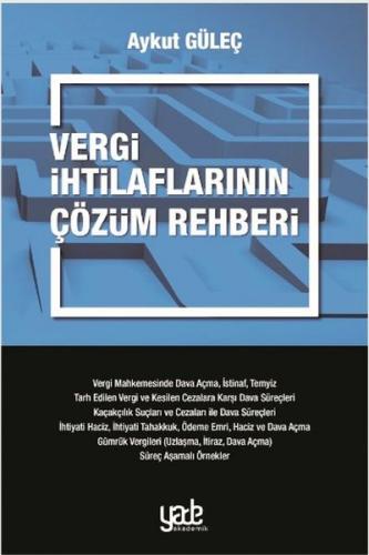 Vergi İhtilaflarının Çözüm Rehberi - Aykut Güleç - Yade Kitap