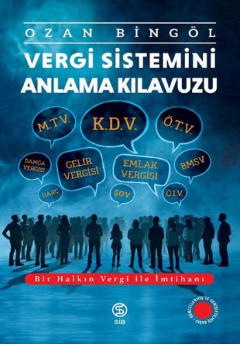 Vergi Sistemini Anlama Kılavuzu - Ozan Bingöl - Sia Kitap