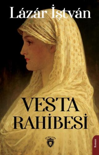 Vesta Rahibesi - Lázár İştván - Dorlion Yayınları