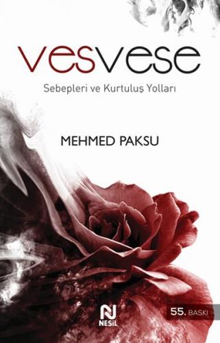 Vesvese Sebepleri ve Kurtuluş Yolları - Mehmed Paksu - Nesil Yayınları