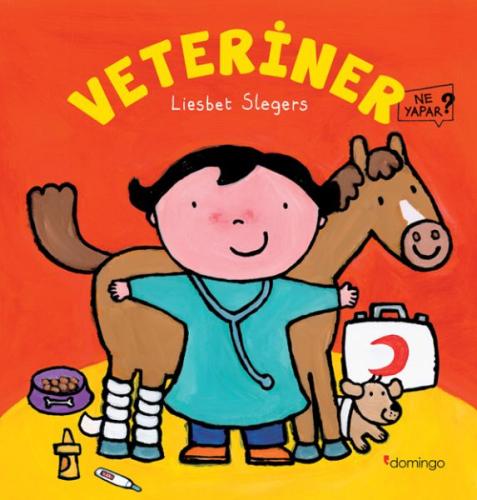 Veteriner Ne Yapar? - Liesbet Slegers - Domingo Yayınevi