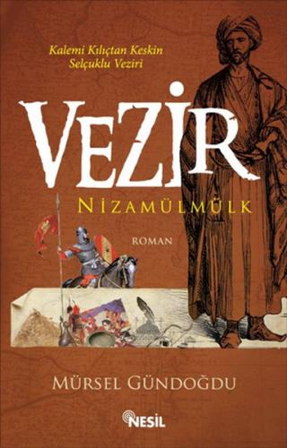 Kalemi Kılıçtan Keskin Selçuklu Veziri - Vezir - Mürsel Gündoğdu - Nes