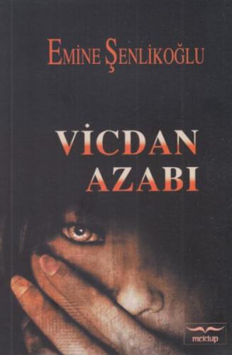 Vicdan Azabı - Emine Şenlikoğlu - Mektup Yayınları