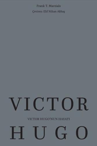 Victor Hugo’nun Hayatı - Frank T. Marzials - Maya Kitap