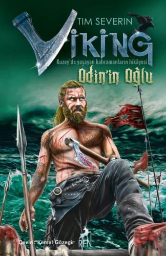 Odin'in Oğlu - Viking - Tim Severin - Ren Kitap