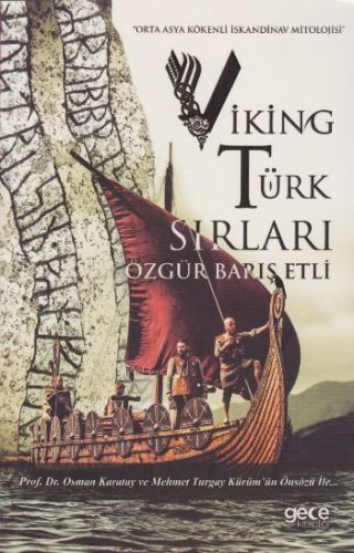 Viking Türk Sırları - Özgür Barış Etli - Gece Kitaplığı