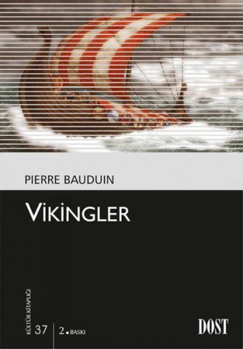 Vikingler - Pierre Bauduin - Dost Kitabevi Yayınları